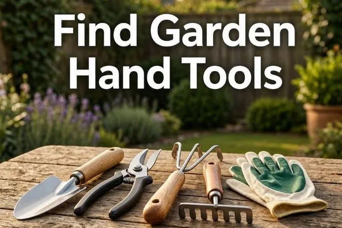 Find Garden Hand Tools